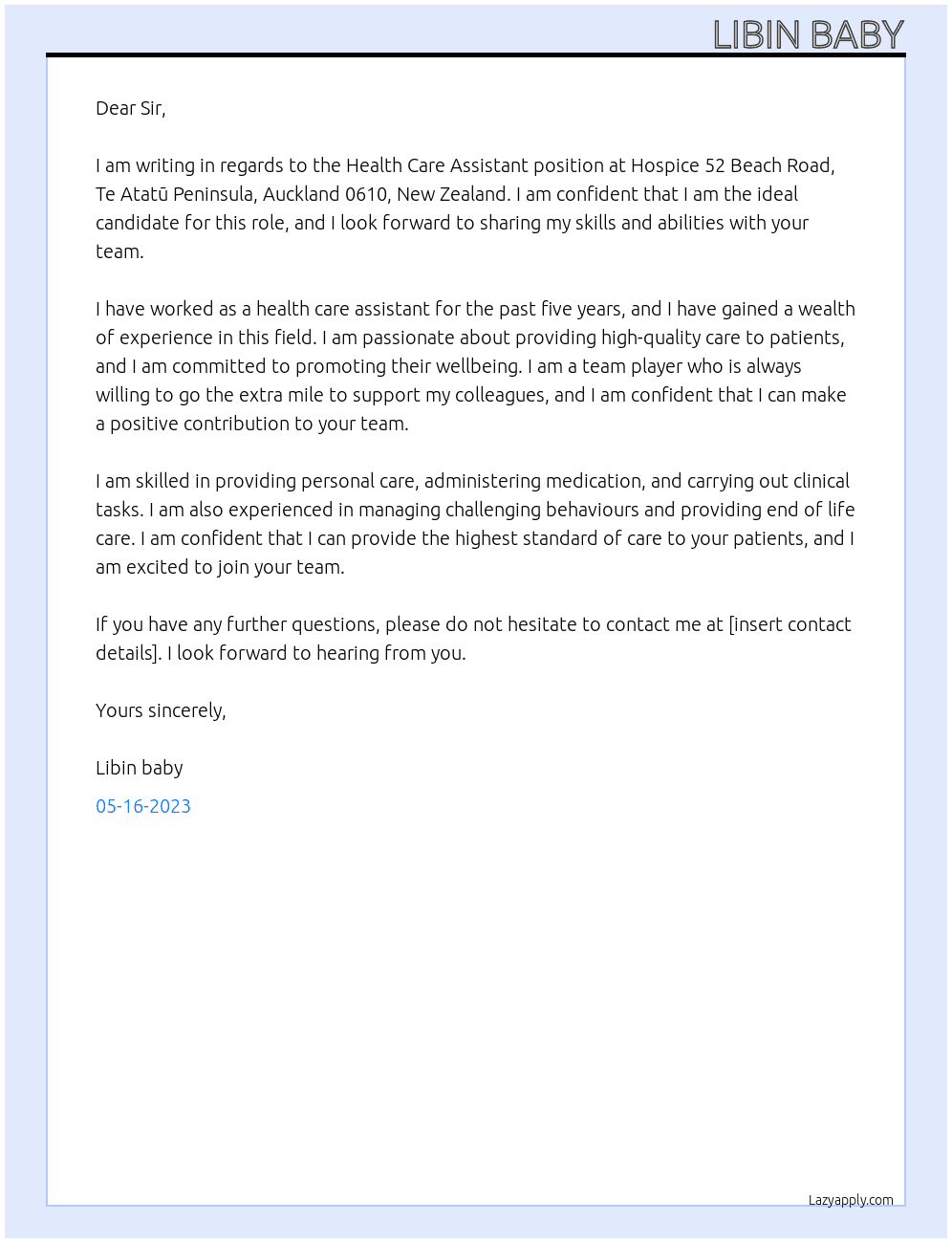 HEALTH CARE ASSISTANT At Hospice 52 Beach Road, Te Atatū Peninsula, Auckland 0610, New Zealand Cover Letter