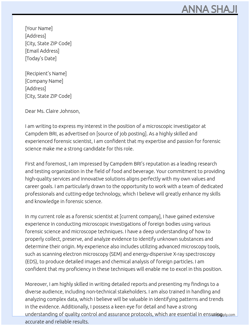 To undertake microscopic investigations of foreign bodies using different forensic science and microscope techniques. At Campdem BRI Cover Letter