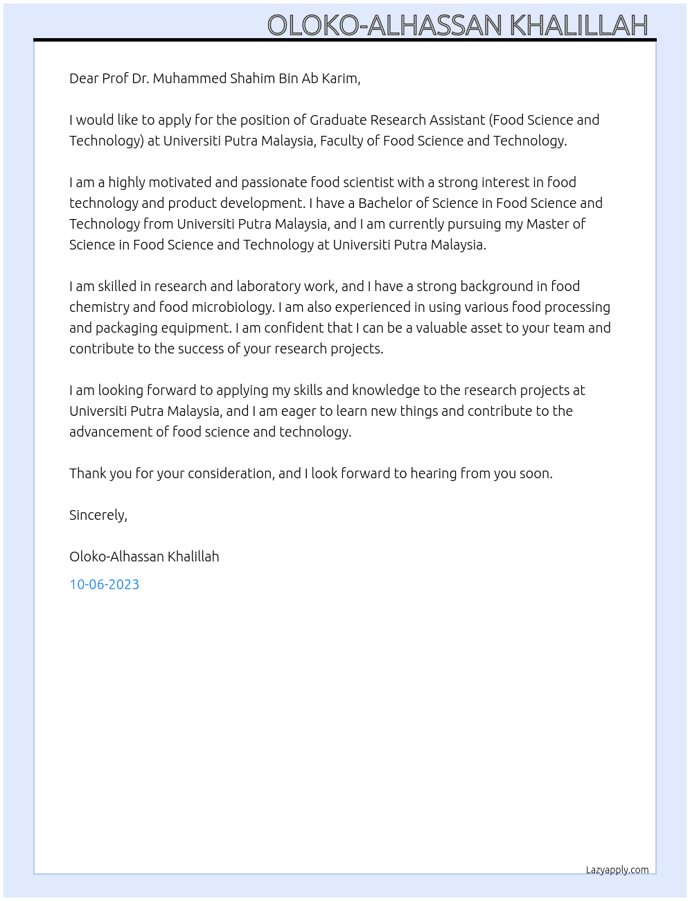 Graduate Research Assistant (Food Science and Technology) At Universiti Putra Malaysia, Faculty of Food Science and Technology. Cover Letter