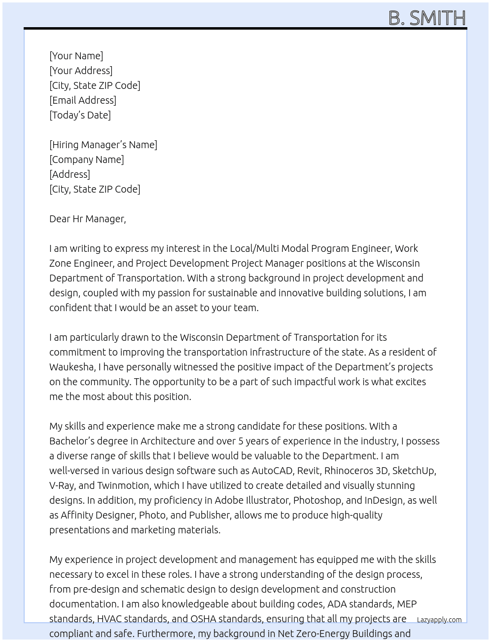 Local/Multi Modal Program Engineer, Work Zone Engineer, Project Development Project Manager - Design focus, Project Development Project Manager – Construction focus At Wisconsin Department of Transportation Cover Letter