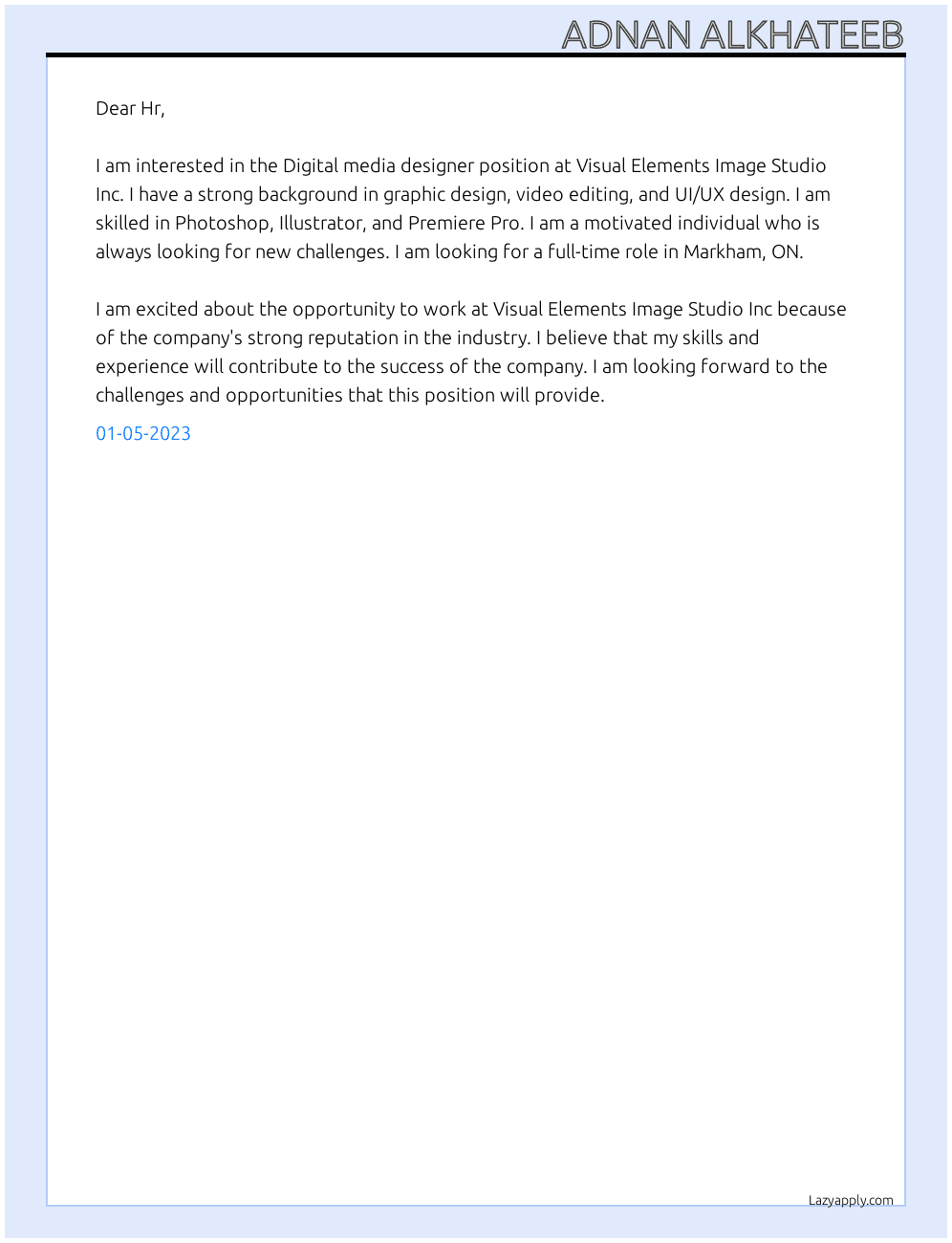 Digital media designer At  Employer detailsVisual Elements Image Studio Inc Cover Letter