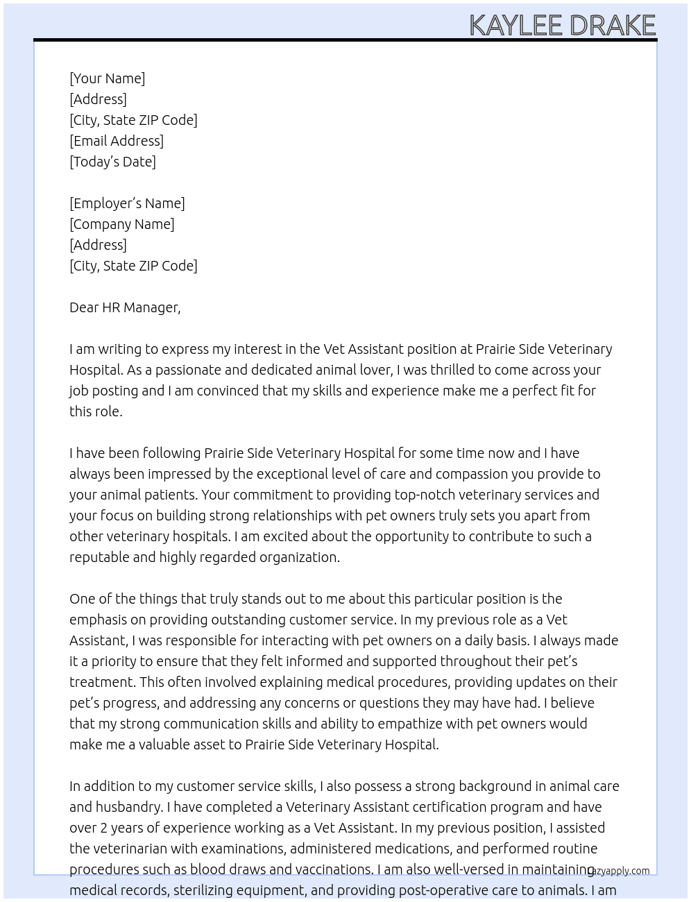 Vet assistant  At Prairie side veterinary hospital  Cover Letter