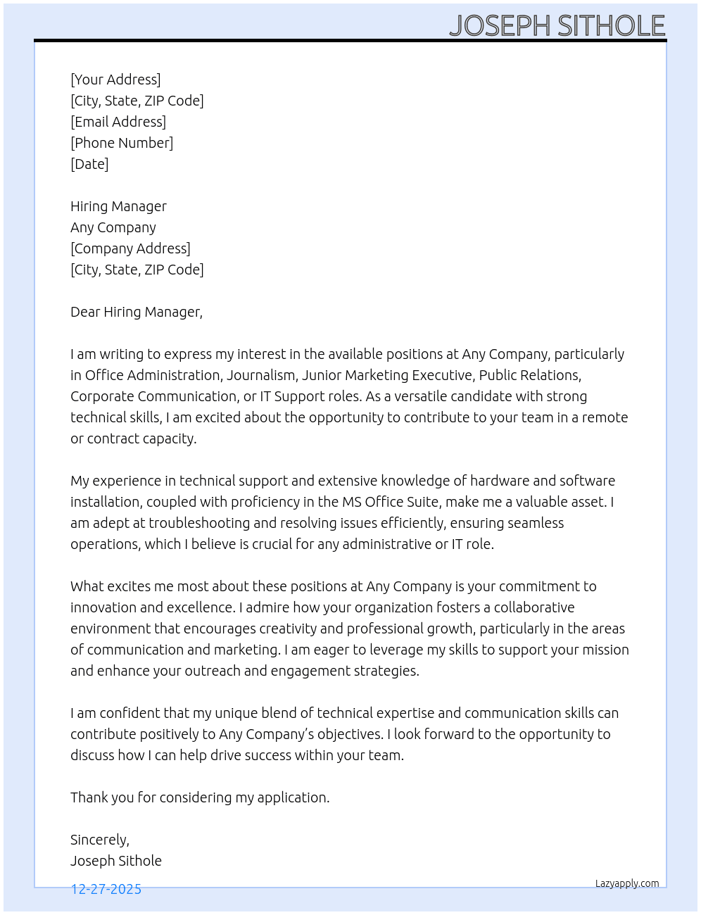 Office Administrator, Journalist, Junior Marketing executive, Public Relation, Corporate Communication, IT Support At Any Company Cover Letter