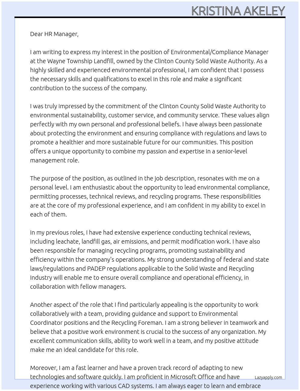 The Clinton County Solid Waste Authority is the owner of the Wayne Township Landfill. We are dedicated to environmental sustainability, customer and community service. Due to retirement, we are currently seeking a highly skilled and experienced Environmental/Compliance Manager to lead our environmental compliance, permitting, technical reviews, and recycling programs. This is a senior-level management position that plays a crucial role in maintaining our commitment to the environment and Company success.  Purpose of the Position:  The Environmental/Compliance Manager is responsible for ensuring and maintaining environmental compliance, overseeing permitting processes, conducting technical reviews, and managing recycling programs to promote sustainability and efficiency within the Authority's operations.  Key Responsibilities:  Conduct technical reviews, including leachate, landfill gas, air emissions, permit modification work, residual waste, industry, and DEP reports. Direct and provide guidance to Environmental Coordinator positions and Recycling Foreman, ensuring daily operational efficiency. Provide in-house IT support and coordinate with contracted IT personnel as needed. Assist in the preparation of the Annual Budget and act as the County Recycling Coordinator. Apply for, manage, and report on recycling grants, ensuring compliance with DEP regulations. Promote and develop the Recycling Program within the community and assist municipalities in developing recycling initiatives. Develop and maintain educational materials pertaining to recycling and educate various audiences on recycling and Authority operations. Ensure overall compliance and operational efficiency in collaboration with fellow managers. Select, develop, train, and supervise staff, fostering a positive work environment and practicing workplace safety. Requirements:  Bachelor's Degree in Engineering or a related field, with a minimum of five years of related experience, or at least ten years of experience in an engineering role within a related field. Knowledge of pertinent federal and state laws/regulations and PADEP regulations applicable to the Solid Waste and Recycling Industry. Must obtain SWANA Manager of Landfill Operations Certification and PA Recycling Professional Certification within three years of hire. Proficiency in Microsoft Office and ability to use various software, including CAD systems, with an openness to learning new technologies. Excellent communication skills, with the ability to work independently and as part of a team. Must be a self-starter, self-motivator, and able to handle the physical and mental demands of the job in varying conditions. Benefits:  Competitive salary Comprehensive benefits package: Company Paid Health Insurance Retirement Plan with up to 6% match Employee Incentive Bonus Plan Generous PTO & many more benefits! Opportunities for professional development and certifications Dynamic and supportive work environment Please include references and any relevant certifications. At Wayne Township Landfill Cover Letter
