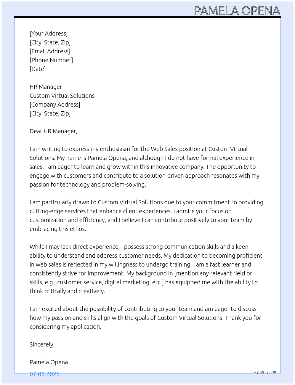 Web Sales with no experience and willing to undergo training At Custom Virtual Solutions Cover Letter