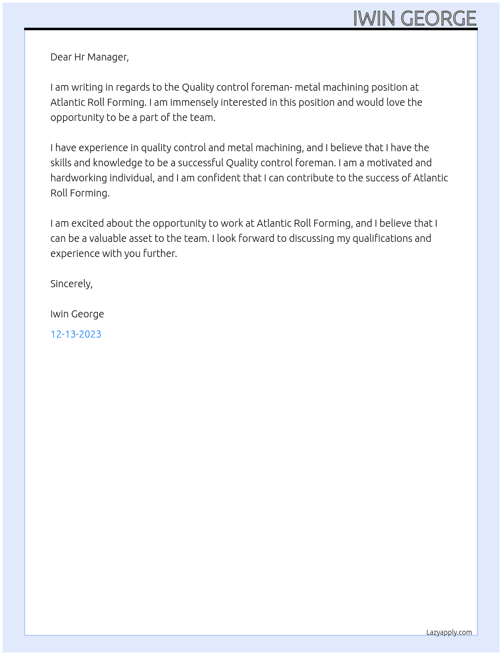 Quality control foreman- metal machining At Atlantic Roll Forming Cover Letter