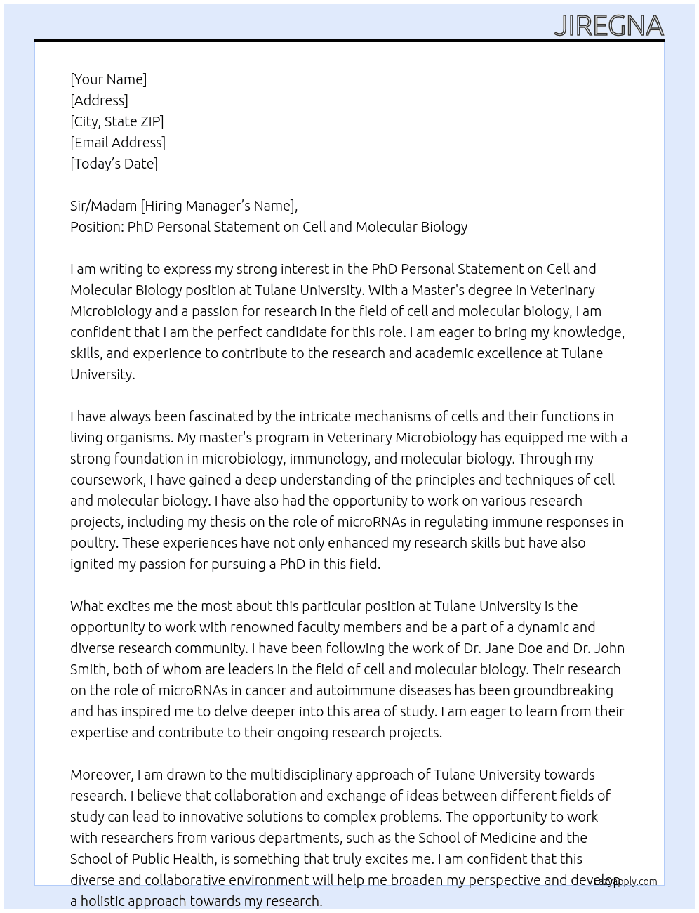 PhD personal statement on cell and molecular biology.   I have masters of veterinary microbiology At Tulane University Cover Letter