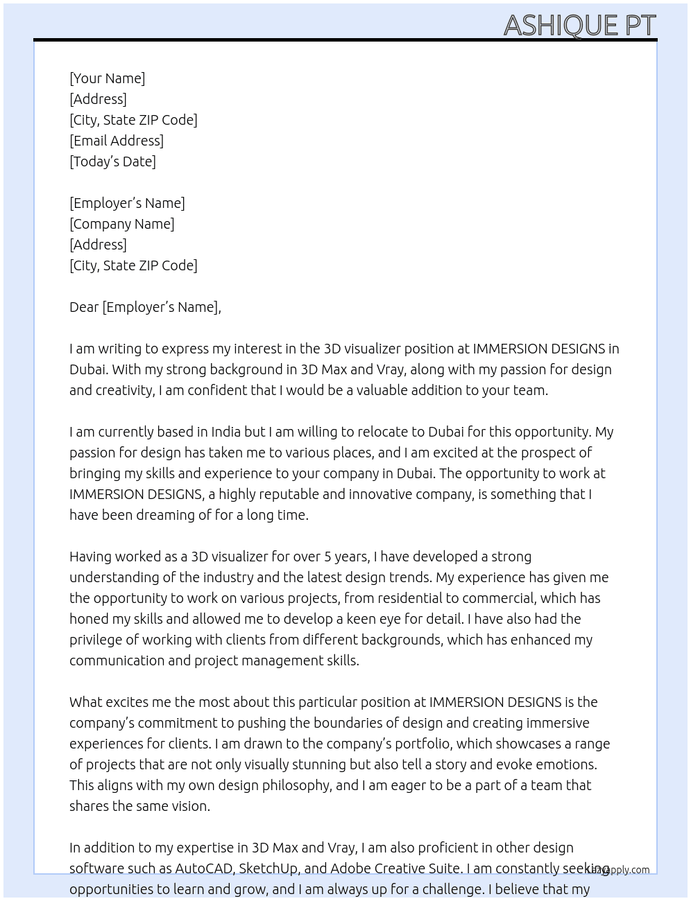 job opening in dubai and currentlt iam in india but ready to relocate soon ifts required Looking for a 3d visualizer who is affluent with 3d max and vray. At IMMERSION DESIGNS Cover Letter