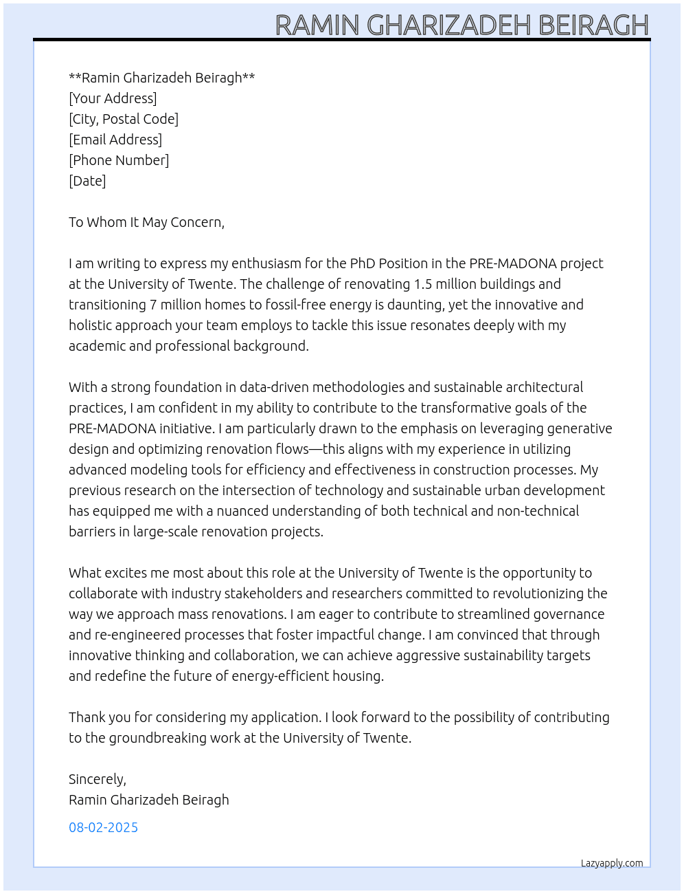 PhD Position PRE-MADONA: Generative Design of Mass Energy Renovation Projects At UNIVERSITY OF TWENTE Cover Letter