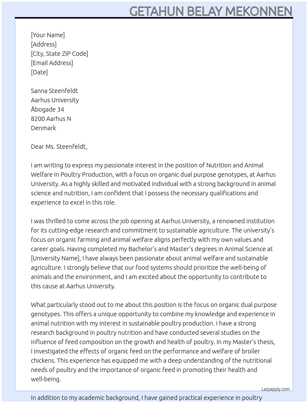Nutrition and animal welfare in poultry production, with a focus on organic dual purpose genotypes At Aarhus University in Denmark Cover Letter