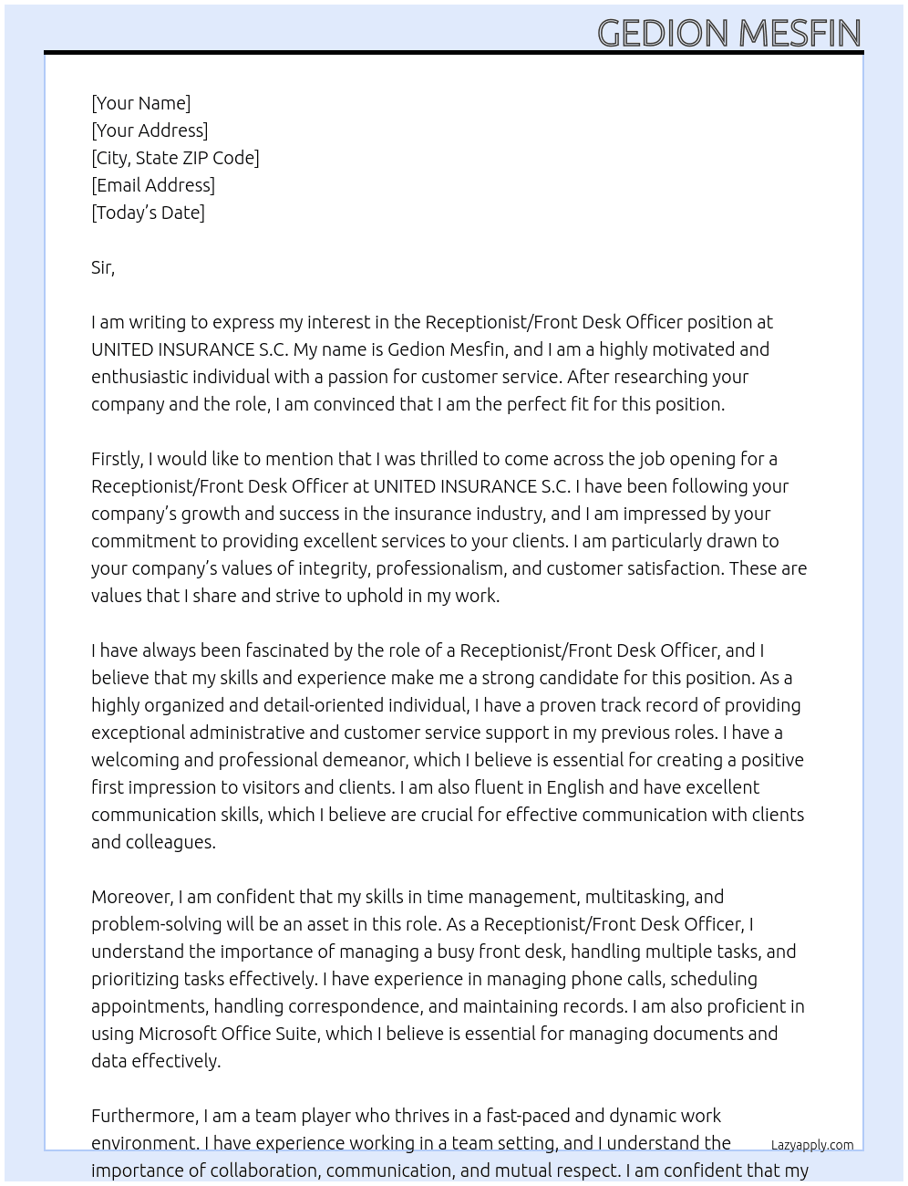 RECEPTIONIST/FRONT DESK OFFECER At UNITED INSURANCE S.C Cover Letter