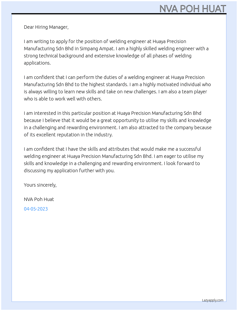 welding engineer  At HUAYA PRECISSION MANUFACTURING SDN BHD, SIMPANG AMPAT.  Cover Letter