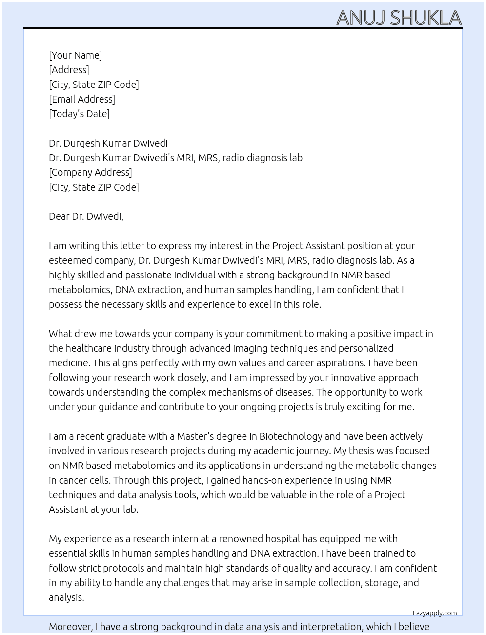 Project Assistant  At Dr. Durgesh Kumar Dwivedi 's MRI, MRS , radio diagnosis lab Cover Letter