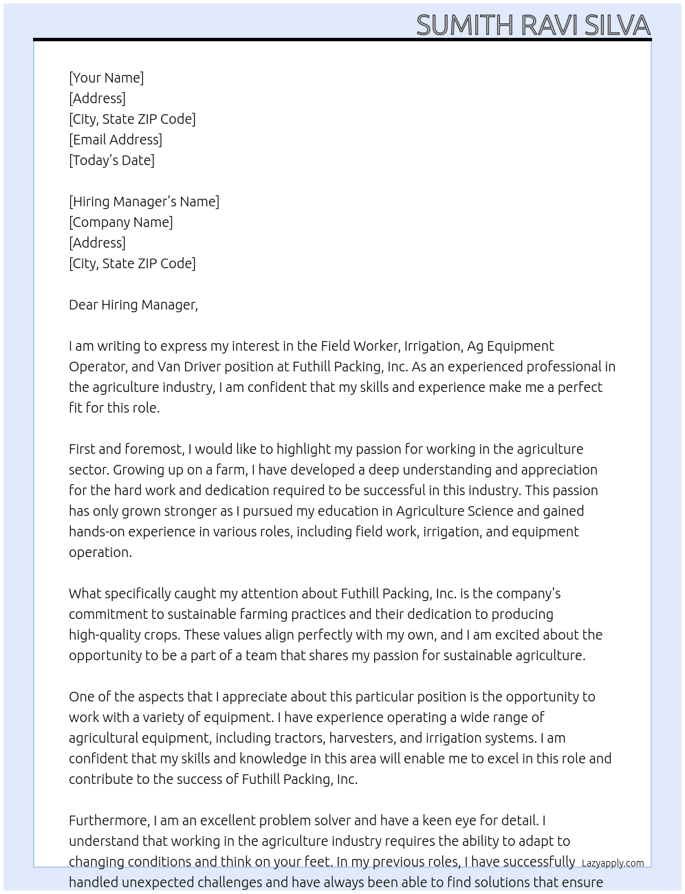 Field workerIrigation, Ag Equipment operator, van Driver At  Futhill packing , Inc. Cover Letter