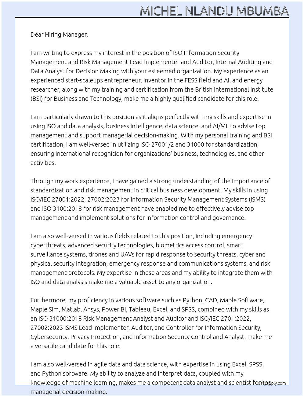 ISO INFORMATION SECURITY MANAGEMENT & RISK MANAGEMENT LEAD IMPLEMENTER & AUDITOR, INTERNAL AUDITING & DATA ANALYST FOR DECISION MAKING At To any Orgazation it may Concern Cover Letter