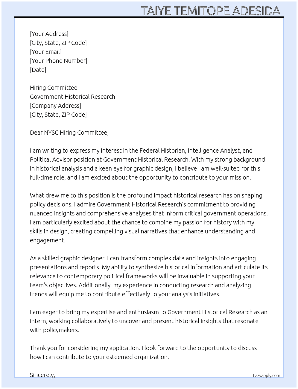 Federal Historian, Intelligence Analyst, Political Advisor. At Government historical research  Cover Letter