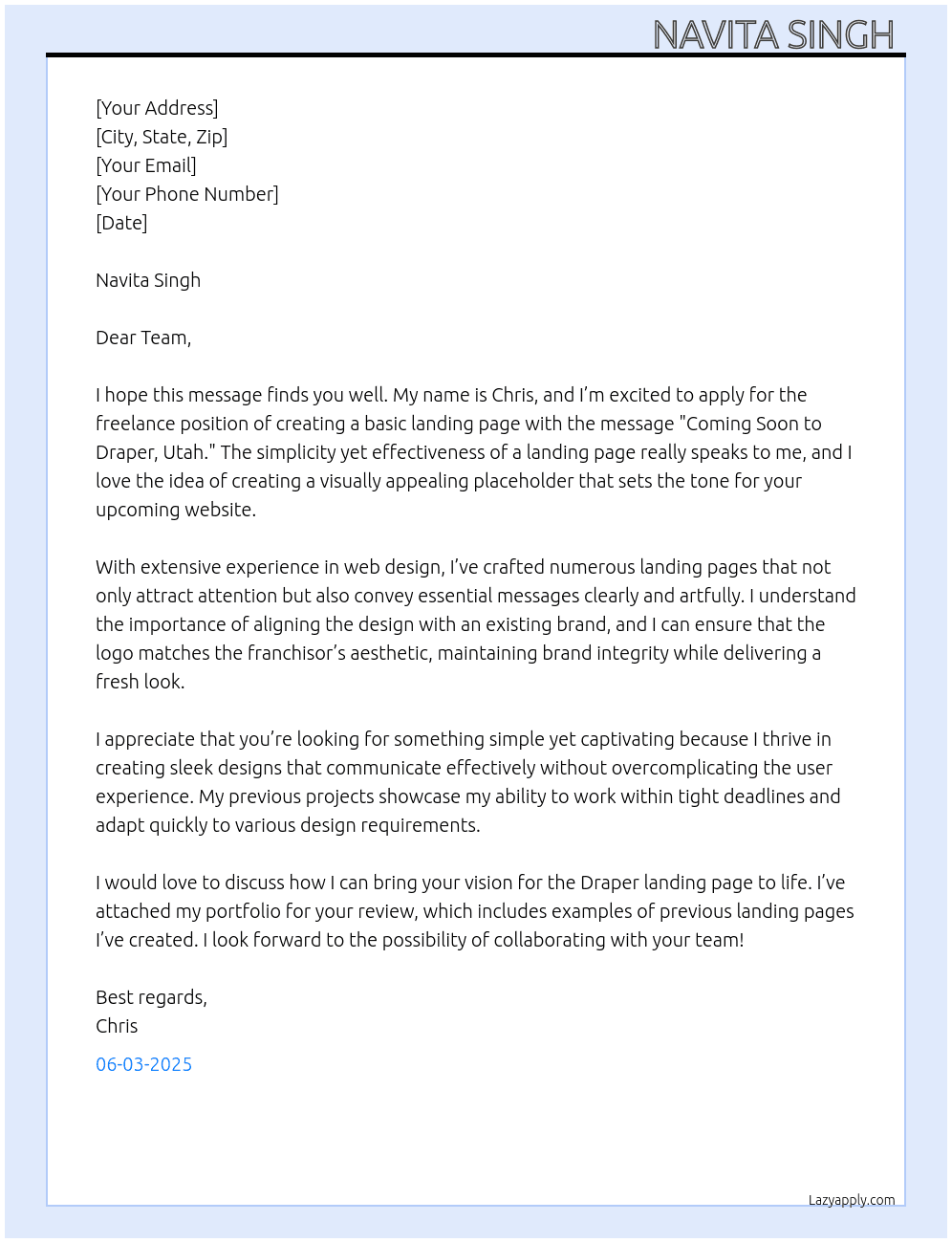 Cover letter for we are seeking a freelancer to create a very basic landing page with the message 'coming soon to draper, utah.' this page should be simple yet visually appealing, serving as a placeholder for our upcoming website, which will be developed under a separate engagement in 30 days. if you have experience in web design and can deliver within a short timeframe, we would love to hear from you. please share your portfolio or any relevant examples of previous landing pages you've created.  the logo will need to match the existing franchisor. - LazyApply