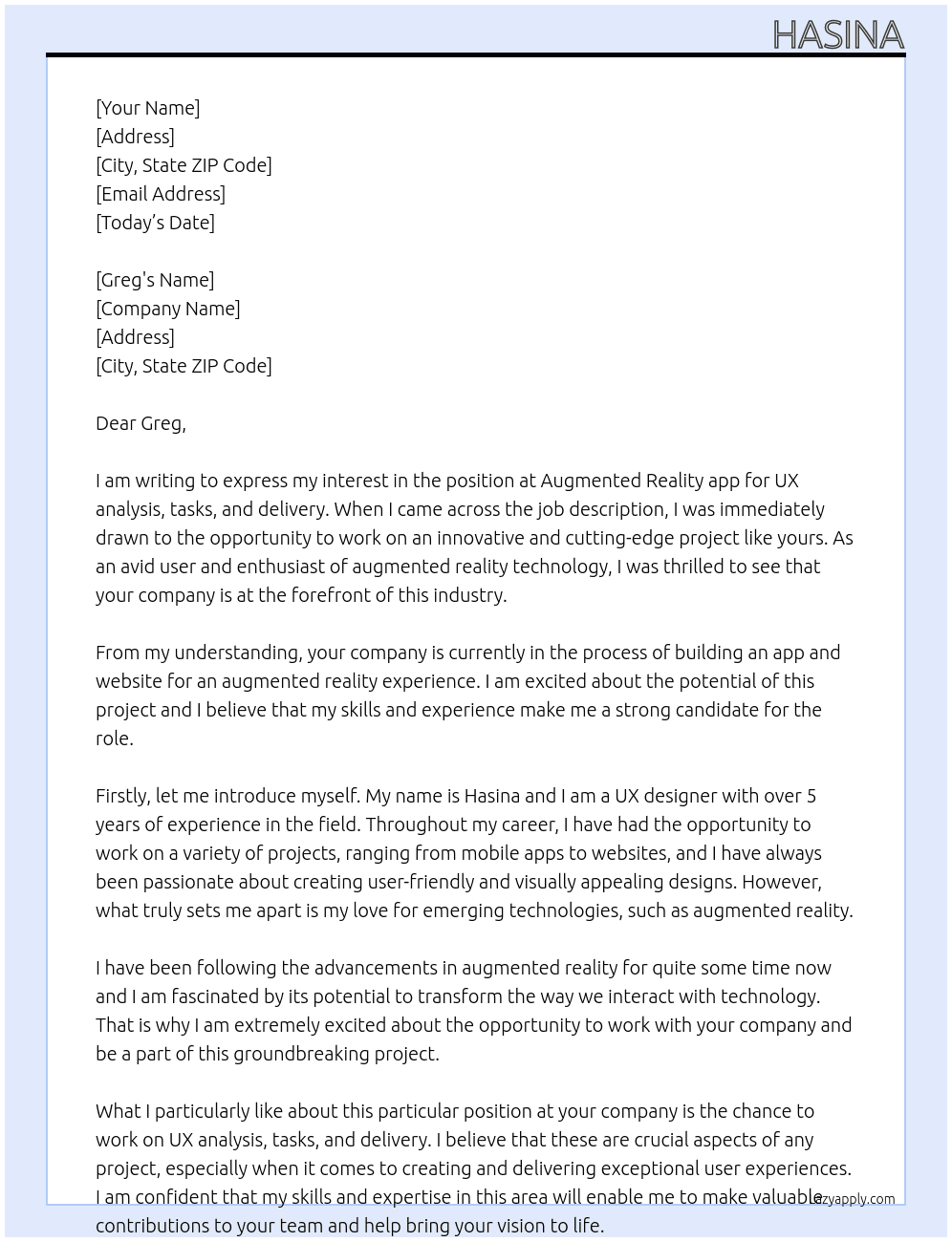 I am building an App and website for an Augmented Reality app.  I need someone who can work with me on UX analysis, tasks and delivery.  This would be for a few simple tasks first, but ideally on an as-needed basis to create and make content. At Augmented Reality app Cover Letter