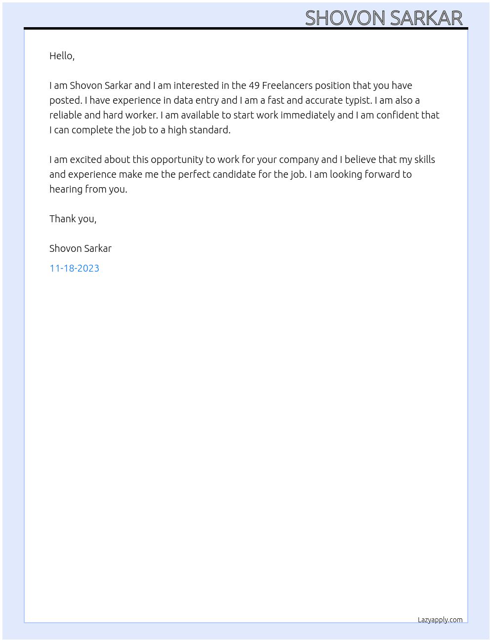 Needs to hire 49 Freelancers, Need freelancers who can work on a simple typing job. Active freelancers to retype my Crat a email into pdf document. At Shovon Sarkar  Cover Letter