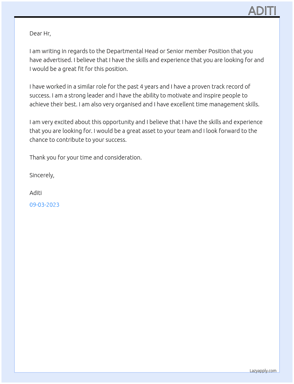 What makes you believe you can handle a Departmental Head or Senior member Position? At Hansraj hult prize society  Cover Letter