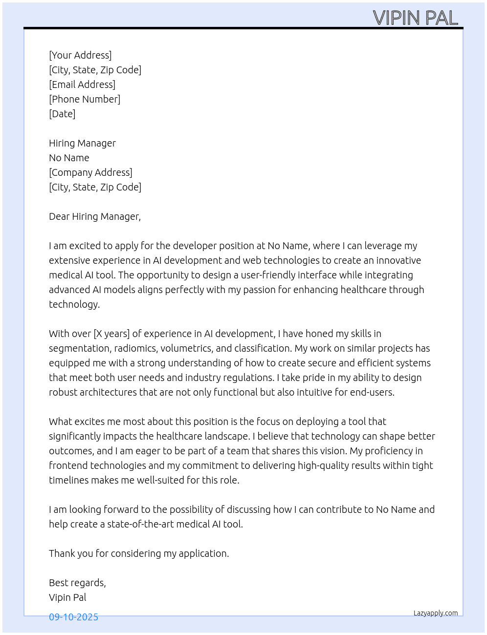 We are seeking an experienced developer to create and deploy a medical AI tool with a user-friendly web interface. The ideal candidate will have a strong background in AI development, experience with web technologies, and a solid understanding of the healthcare industry. The system integrates AI models for segmentation, radiomics, volumetrics, classification, and reporting. Visualization and deployment are critical. Your responsibilities will include designing the architecture, building the frontend, integrating the output from an existing model, and ensuring the tool is fully functional and secure. We are looking for someone who can work efficiently and deliver high-quality results within our timeline. At No name  Cover Letter