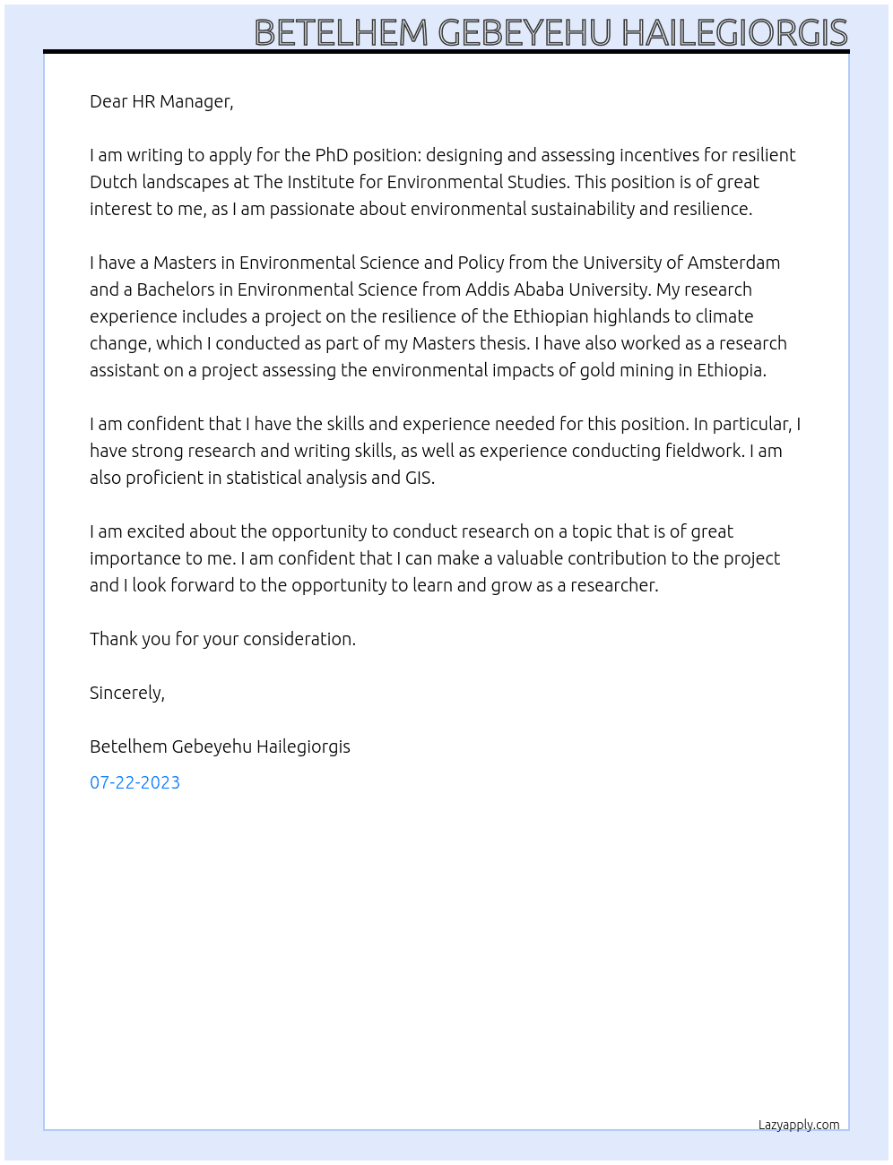 PHD POSITION: DESIGNING AND ASSESSING INCENTIVES FOR RESILIENT DUTCH LANDSCAPES At The Institute for Environmental Studies Cover Letter