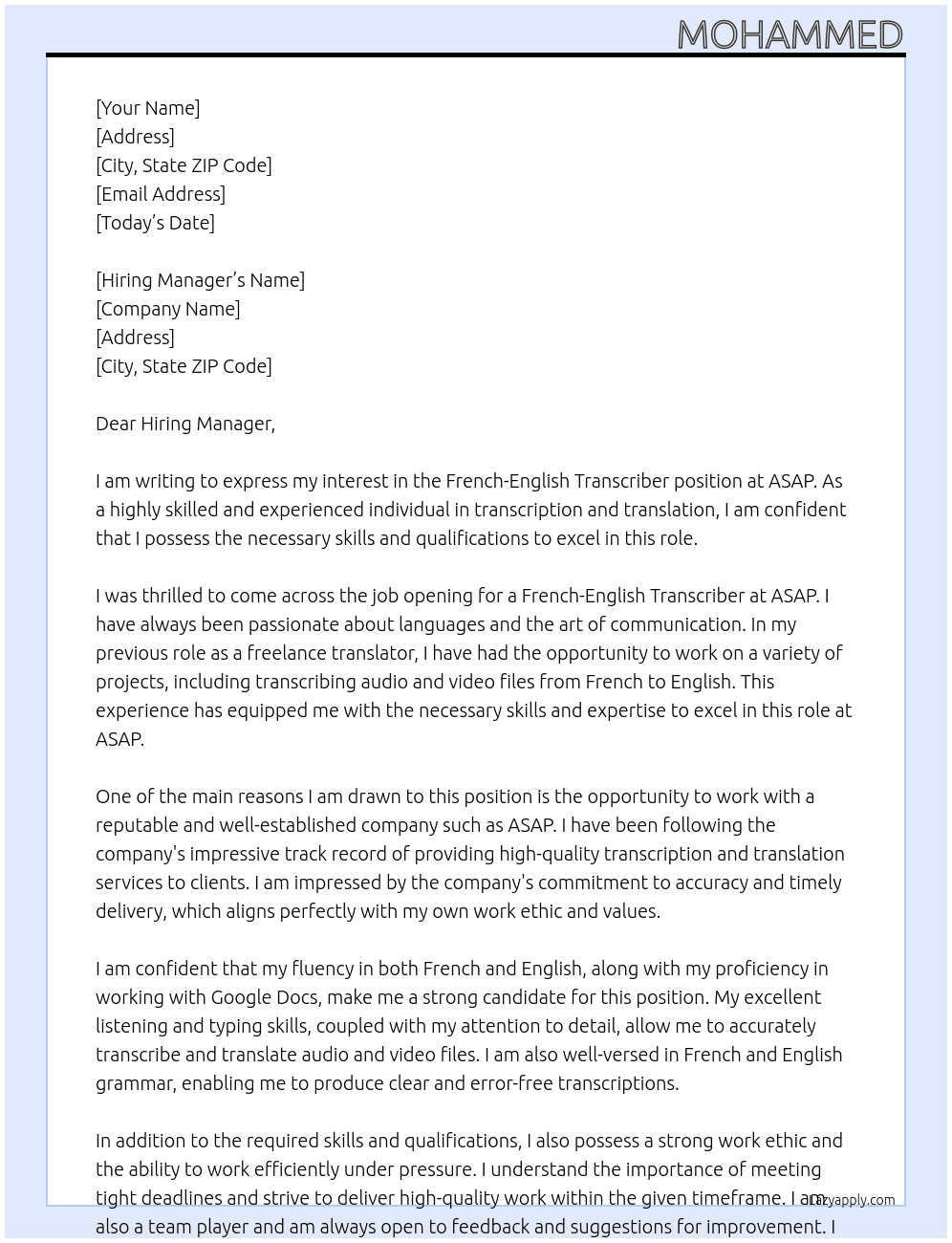We are looking for French-English Transcribers to assist with transcribing audio or video files from French to English. The transcriptions need to be accurate and ensure clear communication of the content. This project requires individuals with strong attention to detail and the ability to work efficiently. Relevant skills for this job include:  - Fluent in French and English - Proficient in working with Google Docs. - Excellent listening and typing skills - Familiarity with French and English grammar - Available to start ASAP*As we have a task in hand - Attention to detail At ASAP Cover Letter