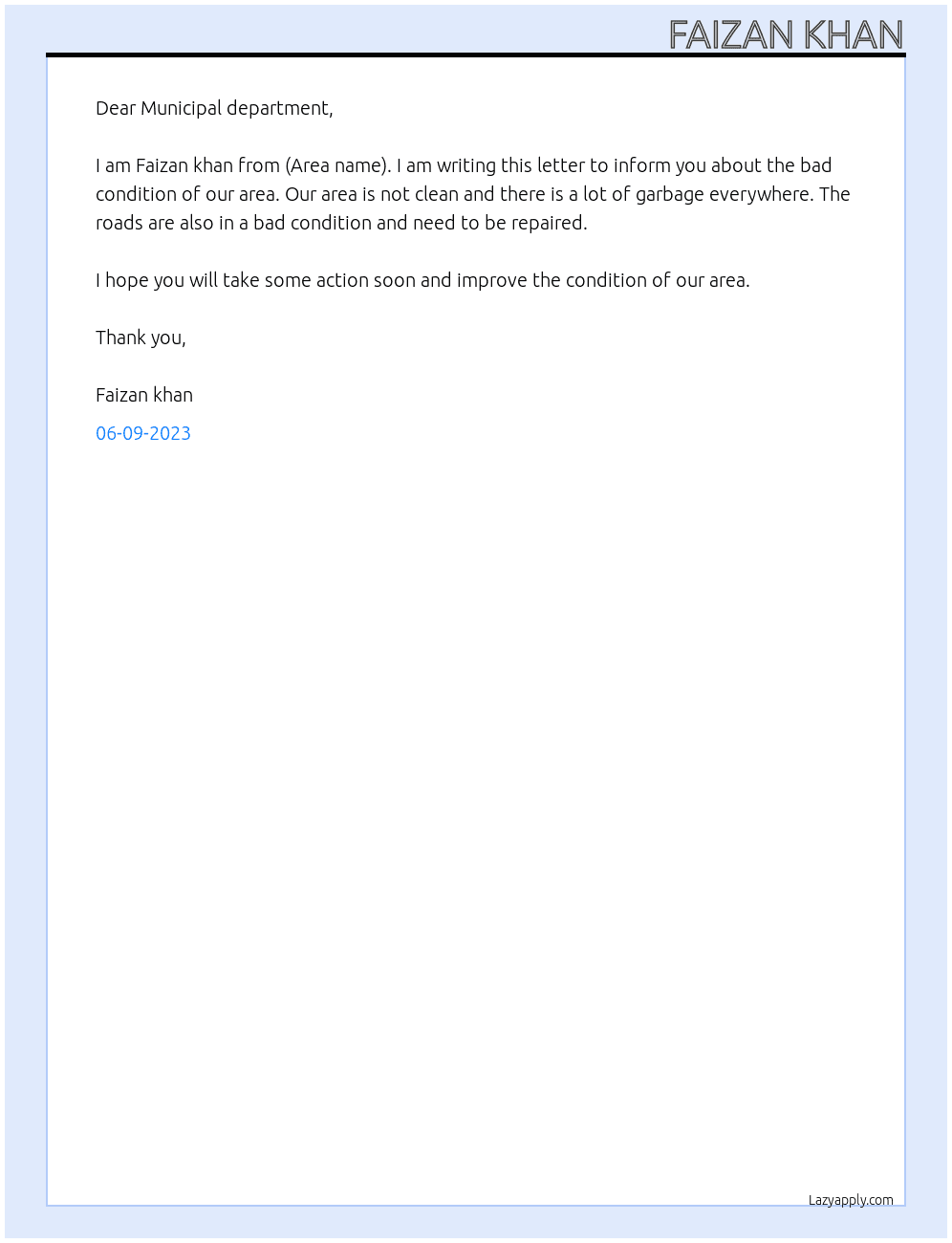 Write a letter to the municipal department telling him about the bad condition of your area At Municipal department  Cover Letter