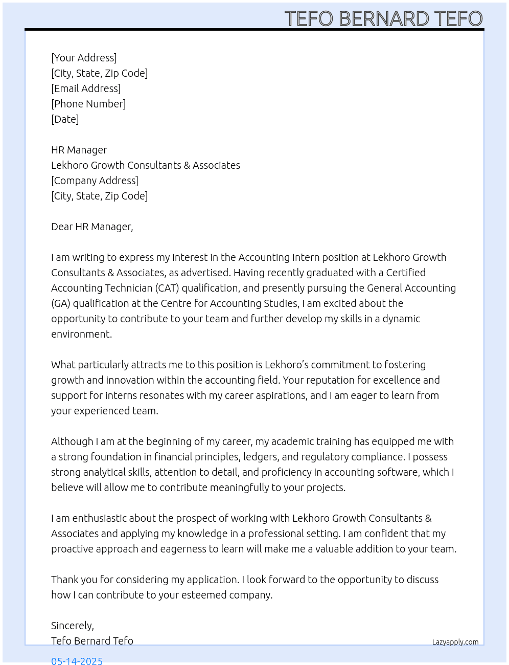 Accounting Intern-without experience-graduated with Certified Accounting Technician (CAT) qualification- Pursuing General Accounting (GA) Qualification at Centre for accounting Studies At Lekhoro Growth Consultants & Associates  Cover Letter