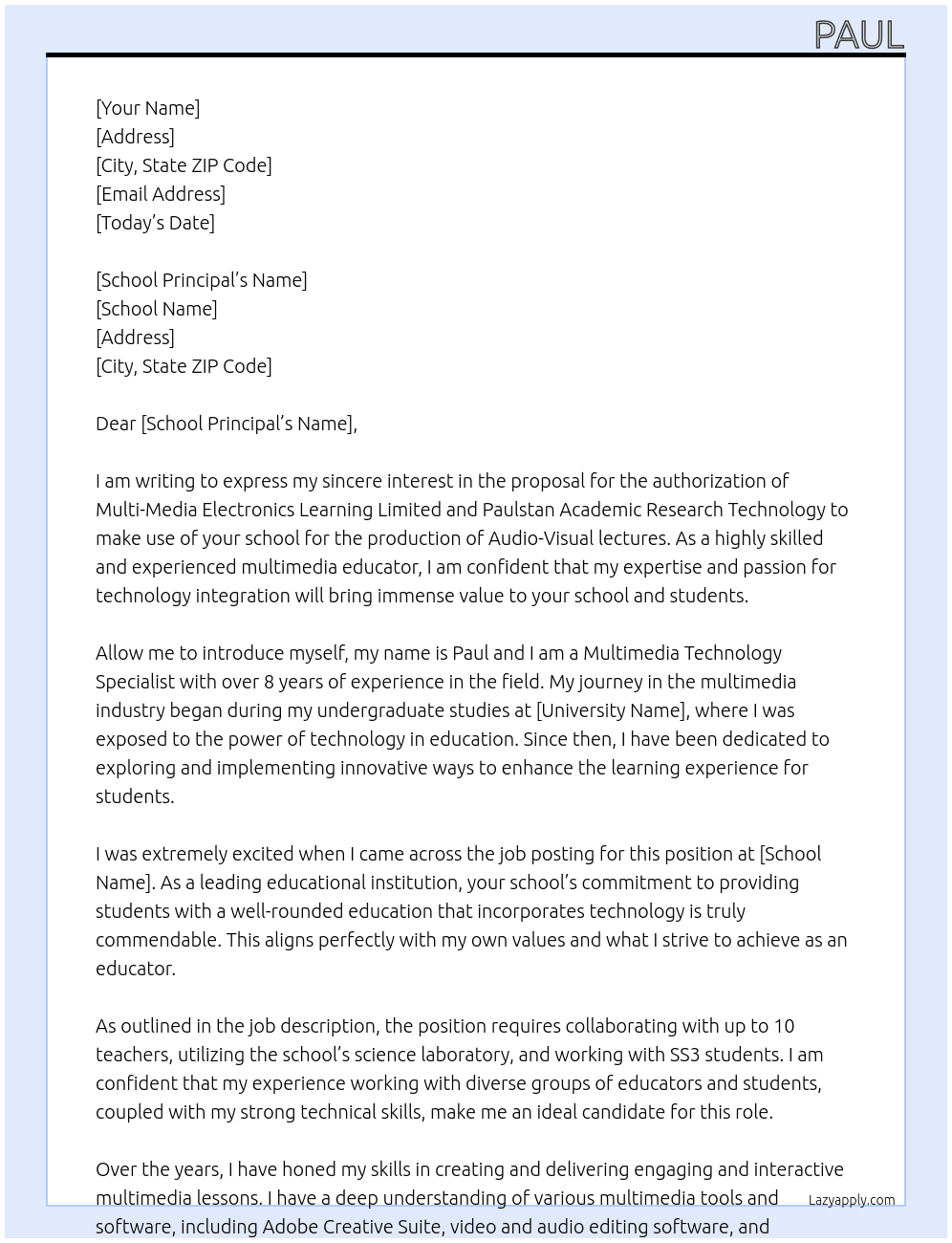 proposal for the authorization of multi-media electronics learning limited & paulstan academic research technology to make use of your school for the production of Audio-visual lecture. like making use of your school class and ss3 student, science laboratry with up to 10 teachers.   At university secondary school  Cover Letter