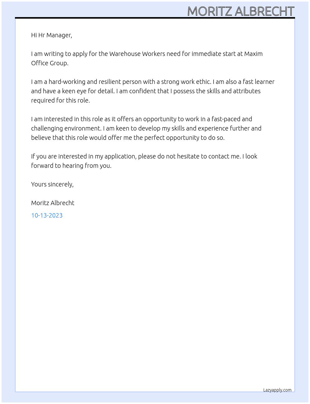 Warehouse Workers need for immediate start At Maxim Office Group Cover Letter
