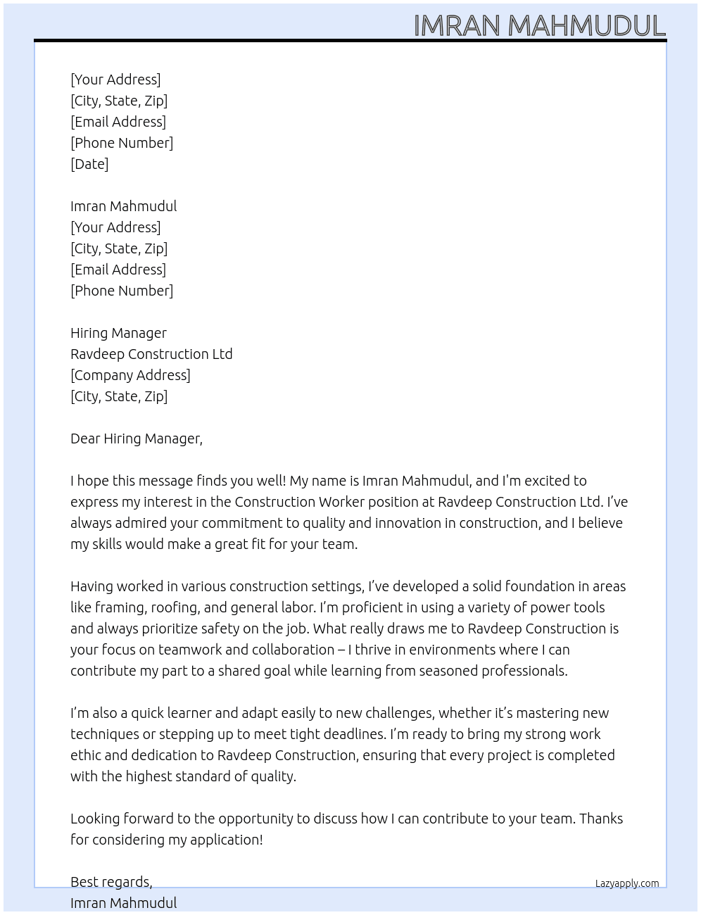 Construction Worker At 	Employer details Ravdeep Construction Ltd  Cover Letter
