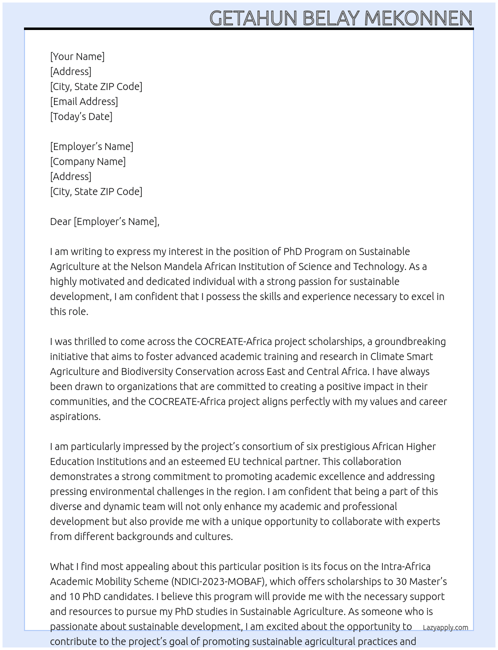  PhD Program on Sustainable Agriculture ((limit 200 words))	 At Nelson Mandela African Institution of Science and Technology Cover Letter