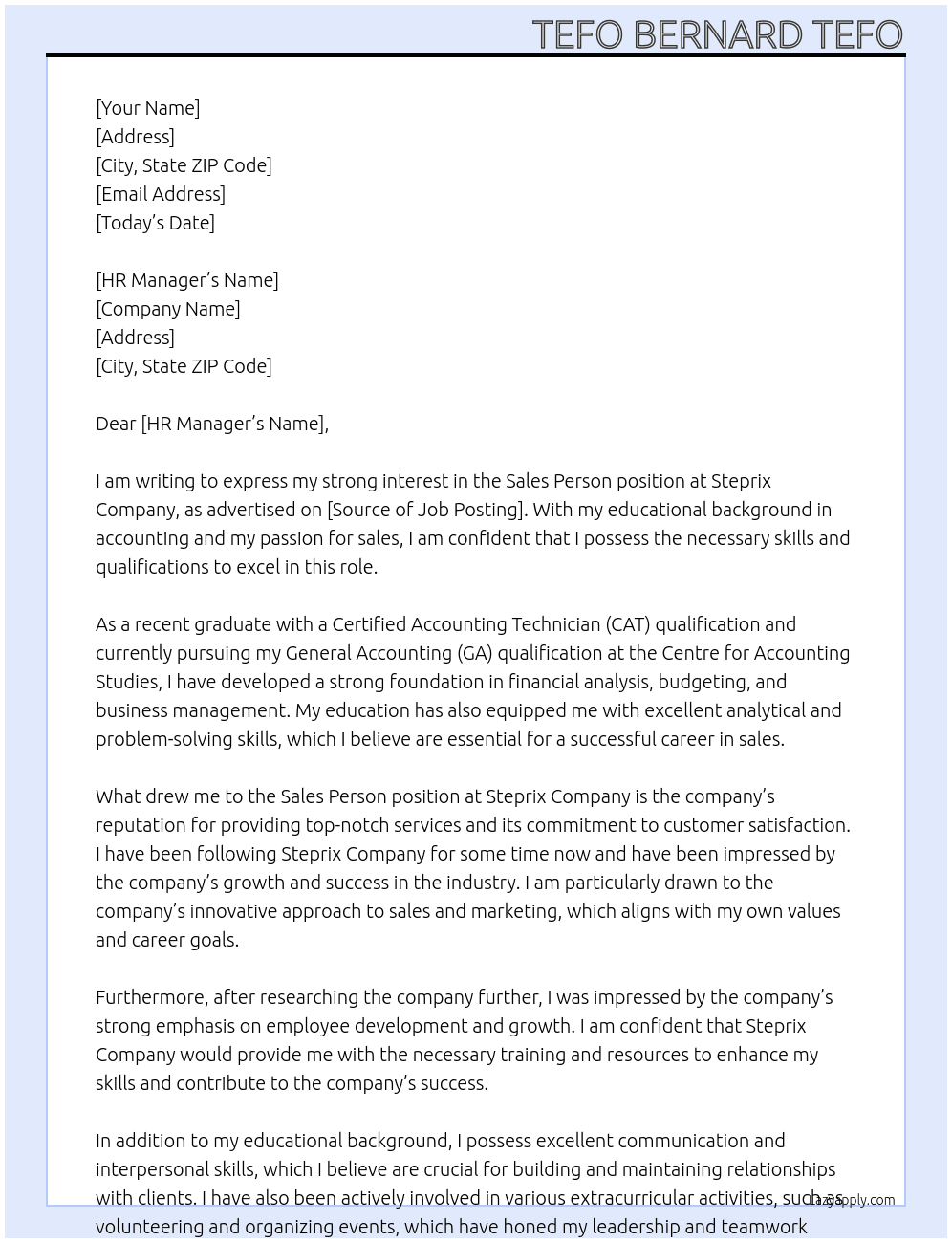 sales person-graduated with Certified Accounting Technician (CAT) qualification- Pursuing General Accounting (GA) Qualification at Centre for accounting Studies At Steprix company Cover Letter