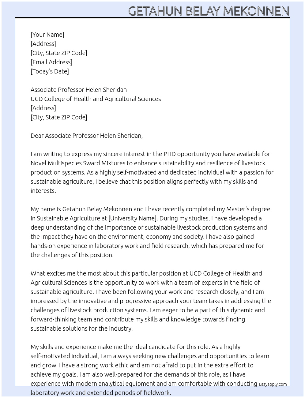 PHD OPPORTUNITY Novel multispecies sward mixtures to enhance sustainability and resilience of livestock production systems At UCD College of Health and Agricultural Sciences Cover Letter