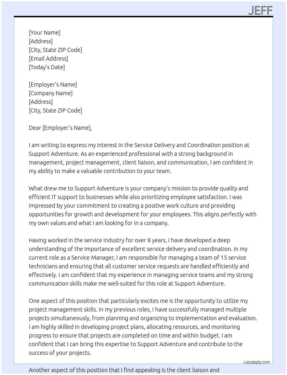 service delivery and coordination, management, project management, client liaison and communication At Support adventure Cover Letter