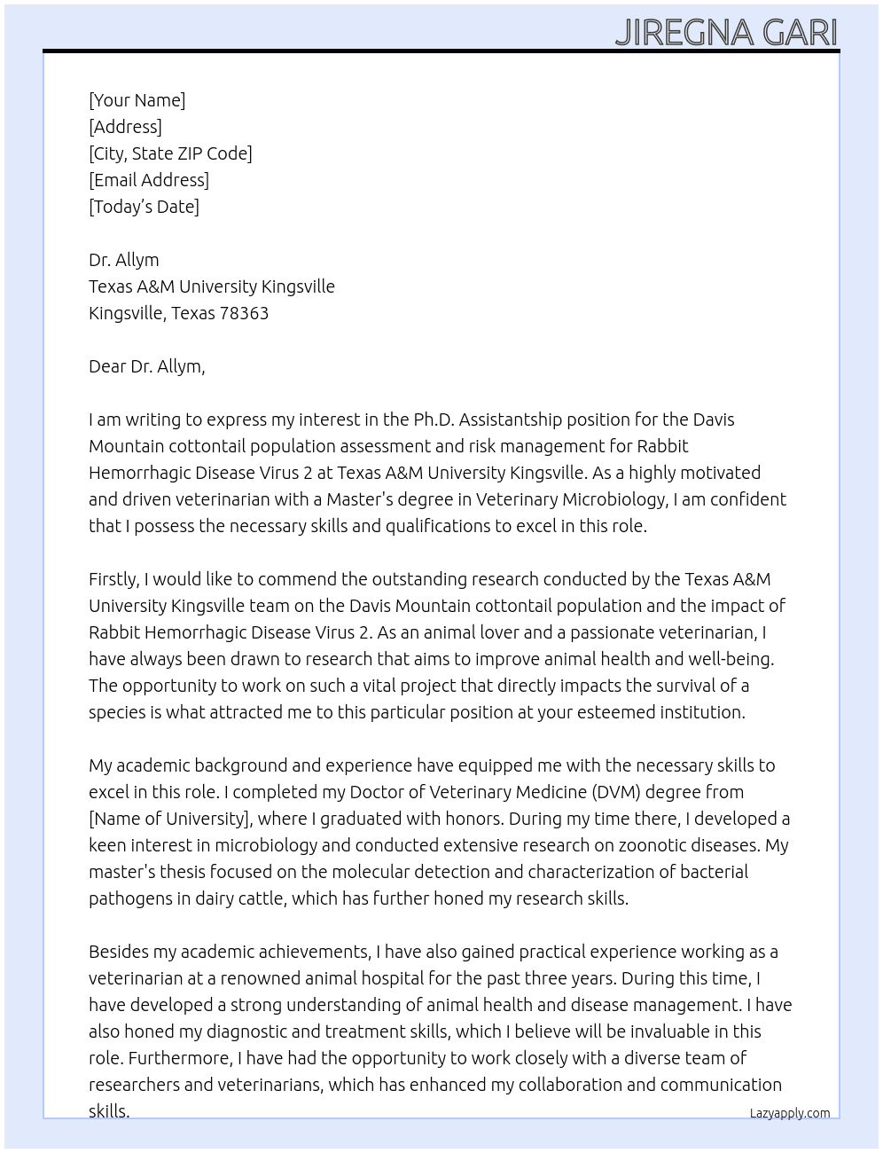 Ph.D Assistantships Davis Mountain cottontail population assessment and risk management for Rabbit Hemorrhagic Disease Virus 2 At  Texas A& M University Kingsville  Cover Letter