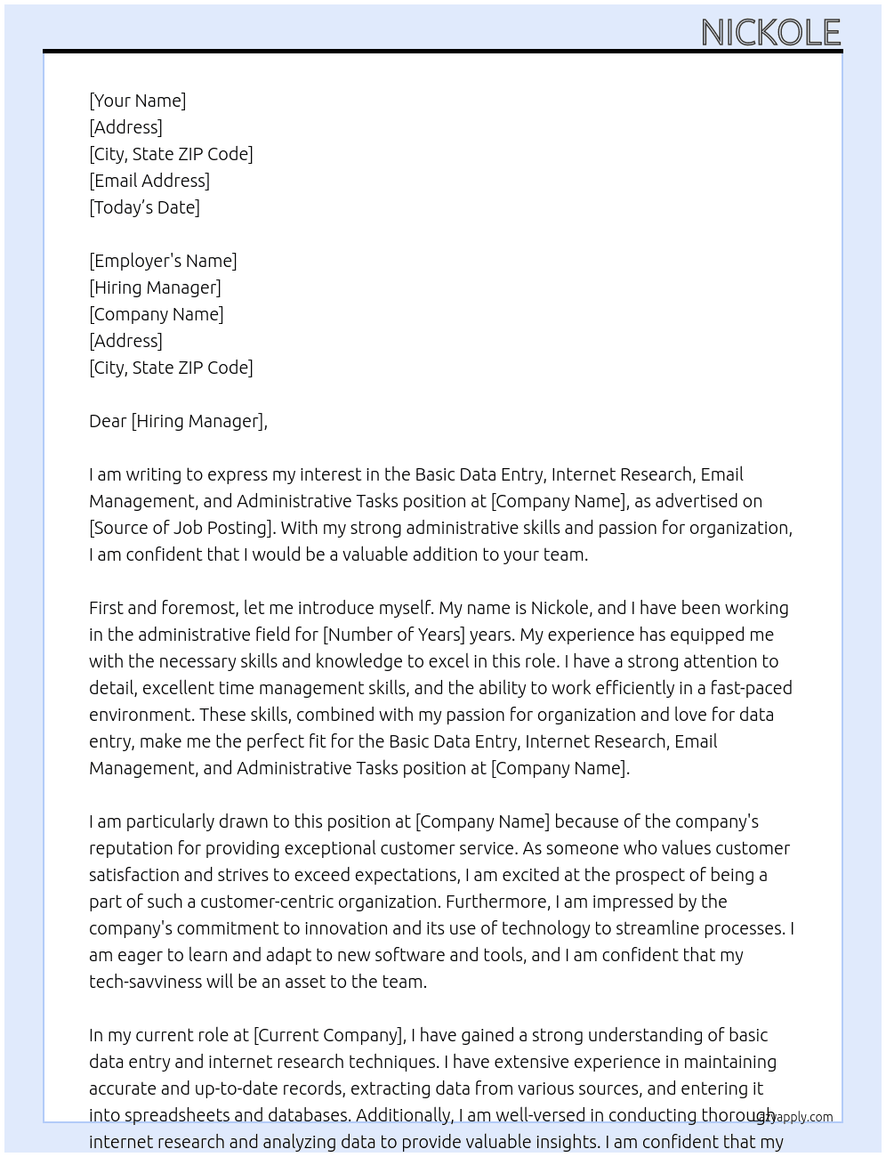  basic data entry, internet research, email management, and administrative tasks At Customer Cover Letter