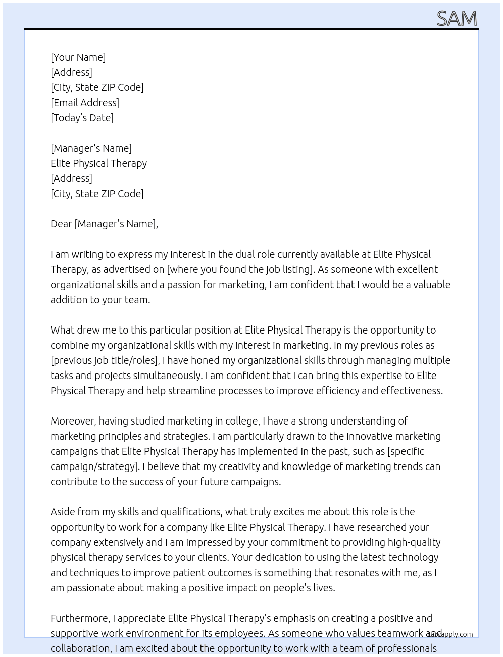 This dual role is perfect for someone with excellent organizational skills and marketing  At elite physical therapy  Cover Letter