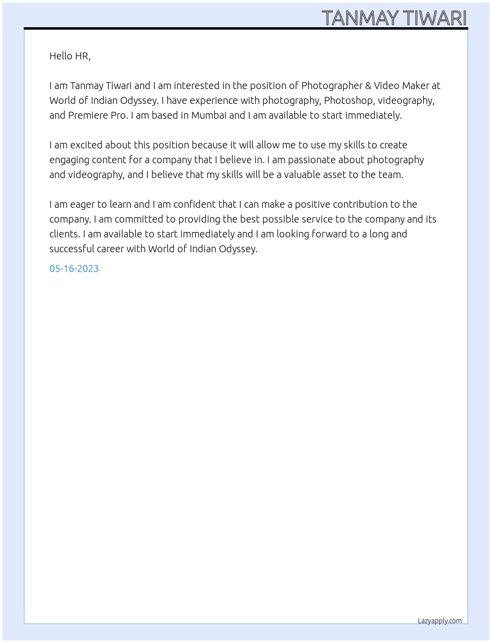 Photographer & Video Maker At World of Indian Odyssey  Cover Letter