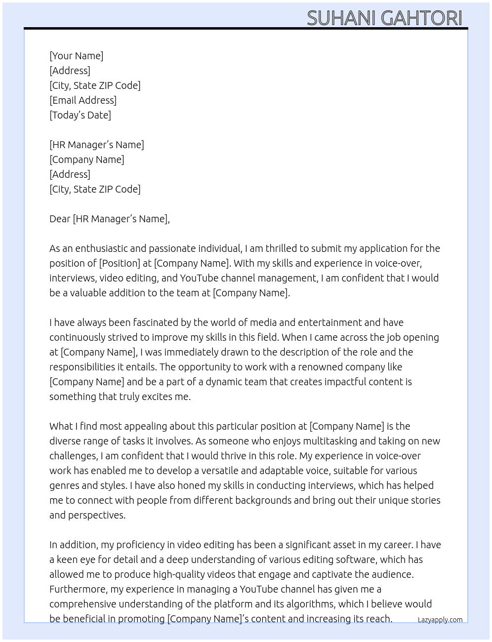 The ideal candidate will be responsible for voice-over, handling interviews, Video editing, and handling YouTube channel At K cloud technologies  Cover Letter