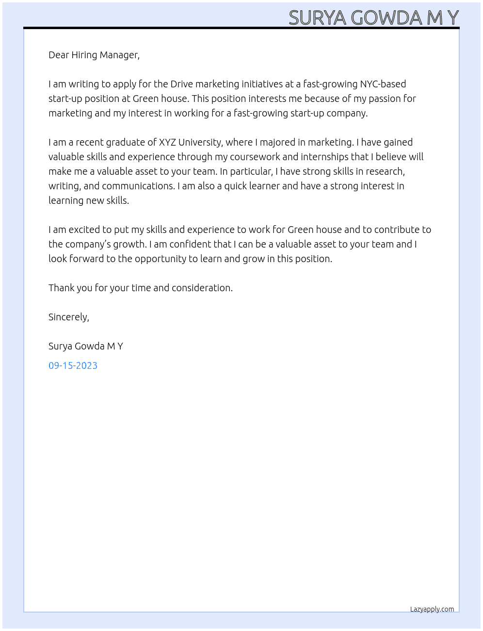 Drive marketing initiatives at a fast-growing NYC-based start-up At Green house Cover Letter