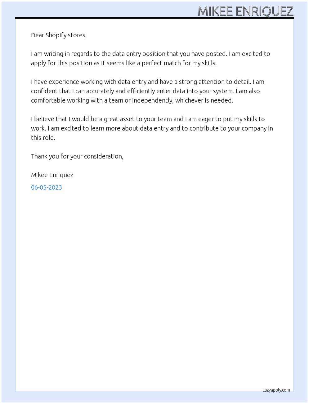 i'm applying for Data entry  At Shopify stores for data entry Cover Letter