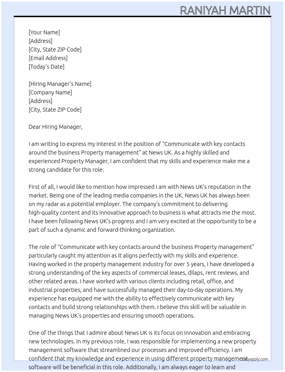 Communicate with key contacts around the business  Property management - Understanding the key aspects of commercial leases, dilaps, rent reviews, etc. At News uk  Cover Letter