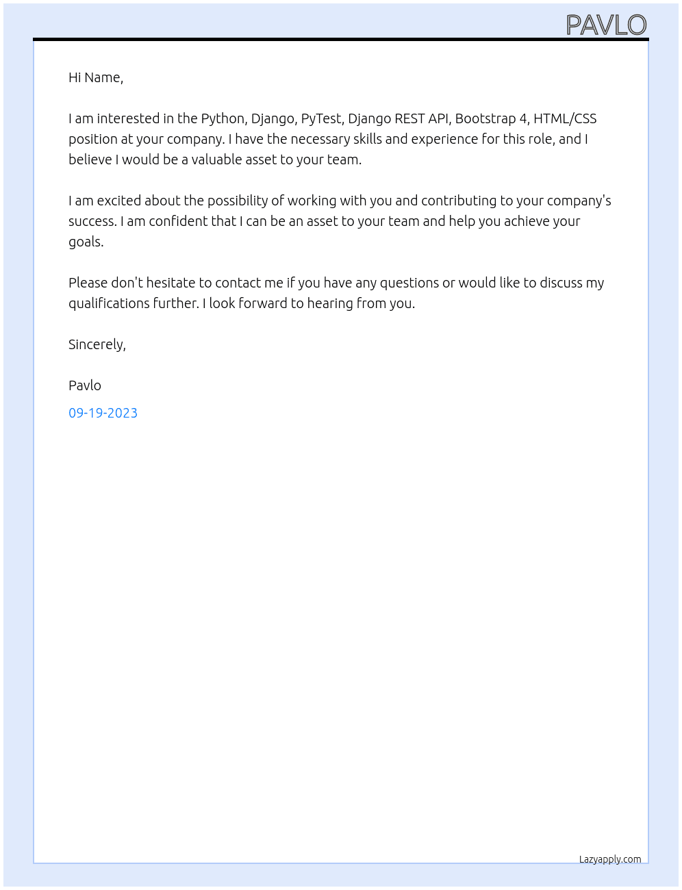 Python, Django,  PyTest, Django REST API, Bootstrap 4,  HTML/CSS At Name  Cover Letter