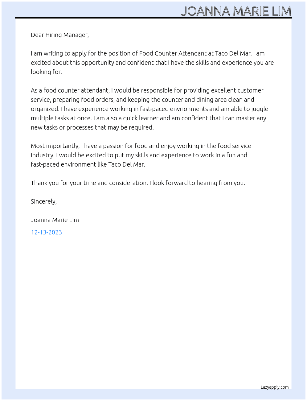 Food counter attendant At Employer detailsDBA Taco Del Mar Cover Letter