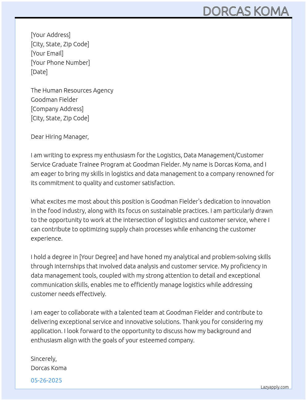 Logistics, Data Management/ Customer Service Graduate Trainee Program- At Goodman Fielder Cover Letter