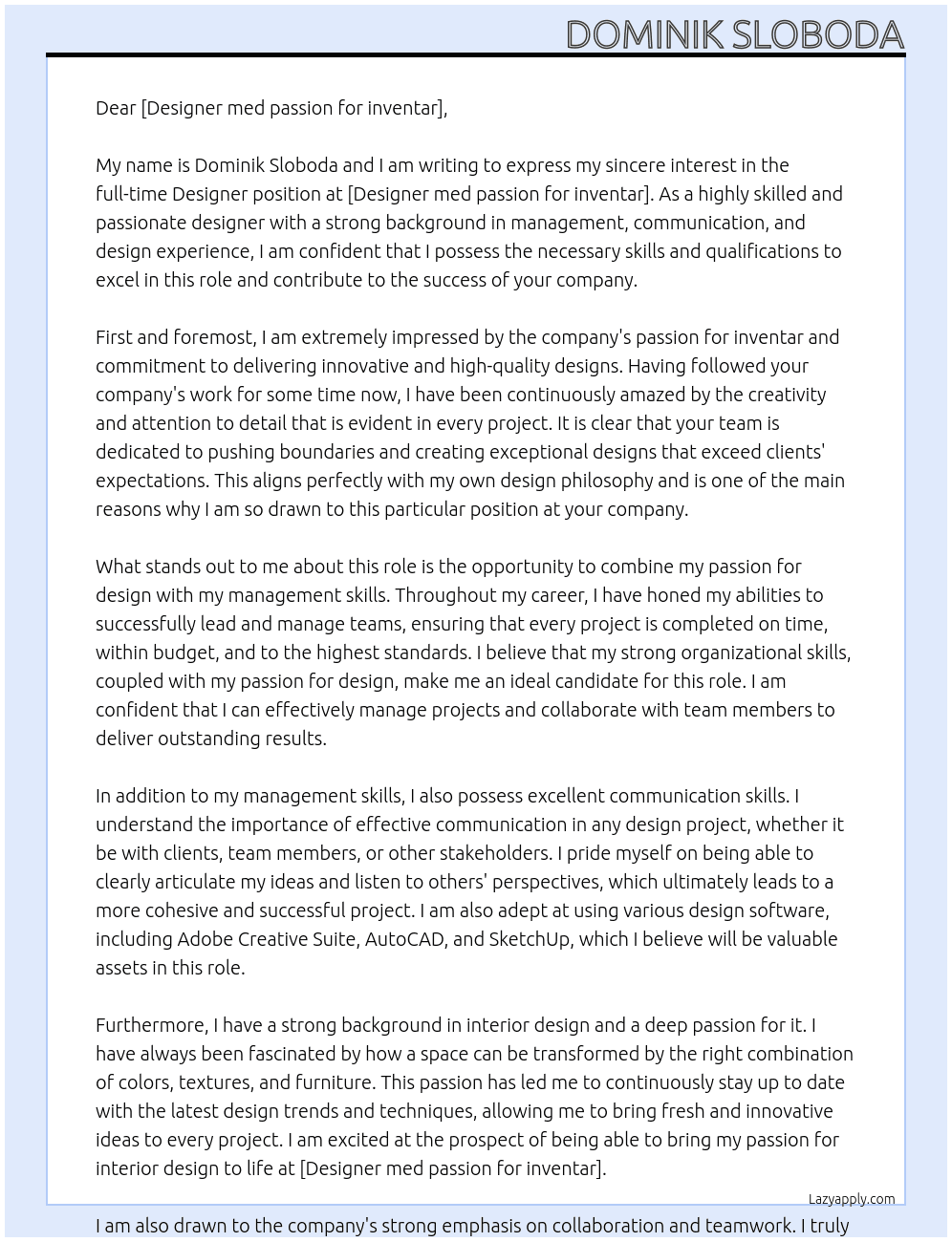 Designer med passion for inventar  At Designer med passion for inventar  Cover Letter
