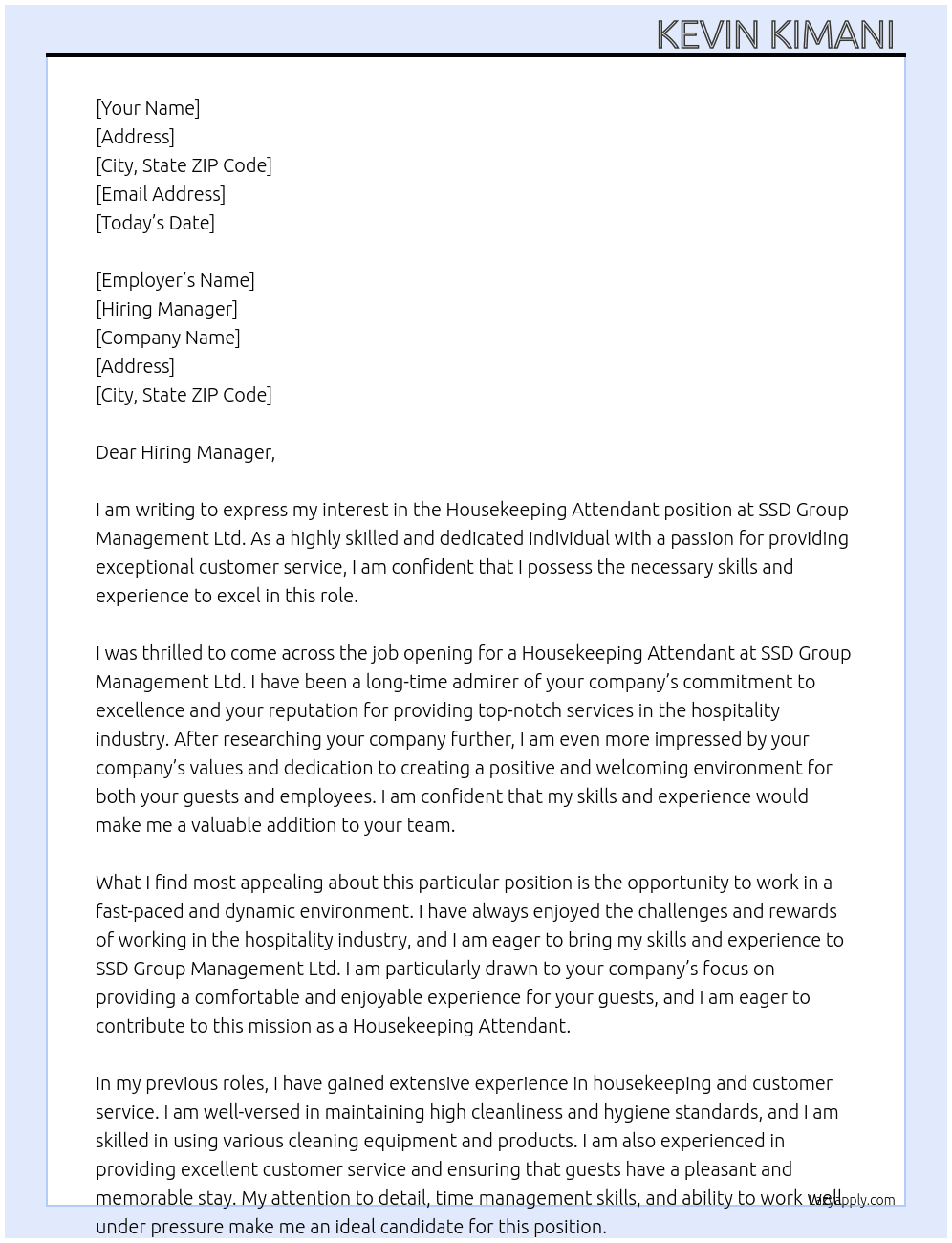 Housekeeping attendant  At SSD GROUP MANAGEMENT LTD Cover Letter