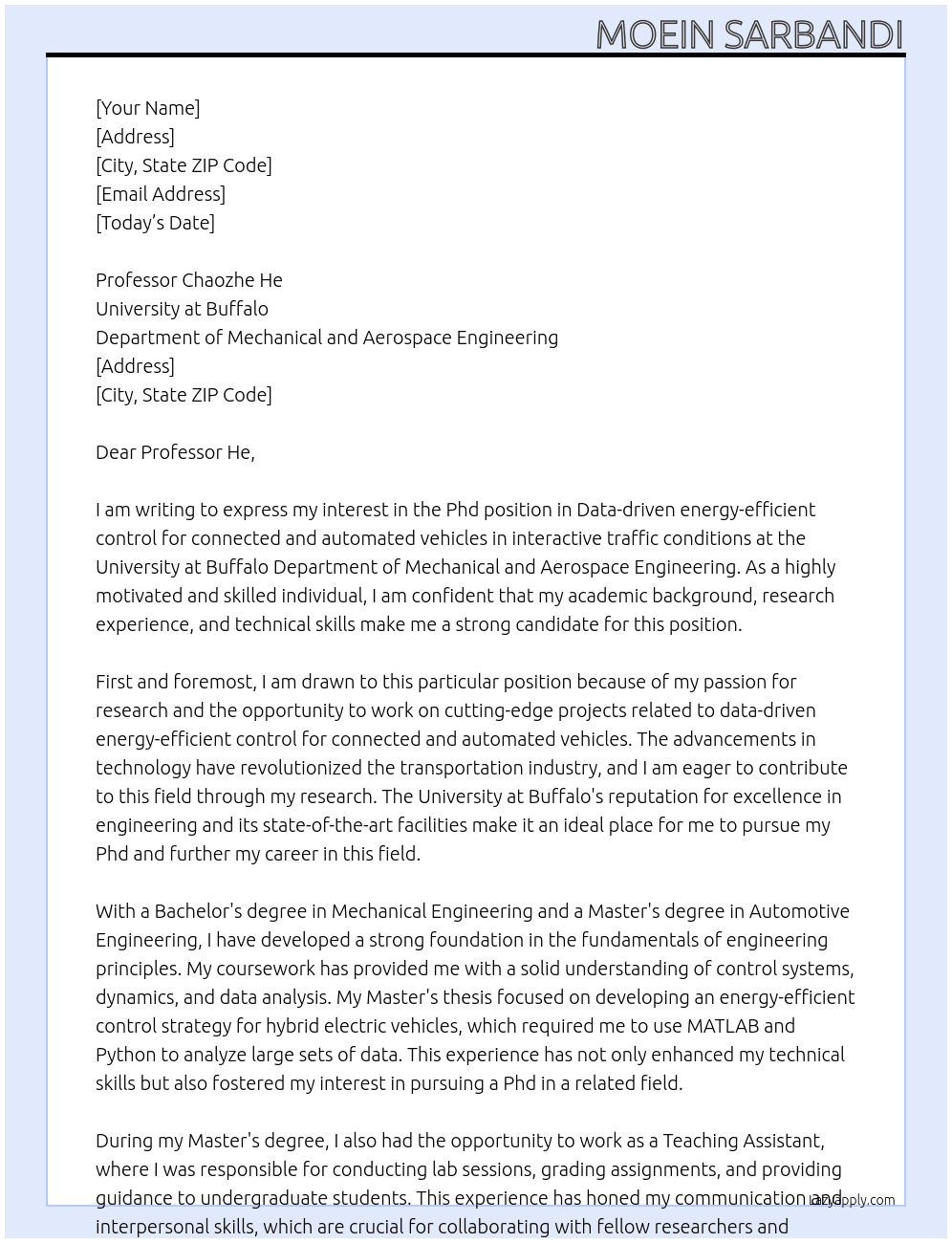 Phd position in Data-driven energy-efficient control for connected and automated vehicles in interactive traffic conditions At University at Buffalo Department of Mechanical and Aerospace Engineering Cover Letter